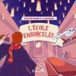 Escape game Harry Potter à Lyon : découvrez l’expérience magique en 2025